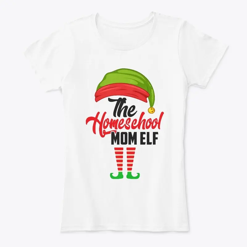 The Homeschool Mom Elf Christmas Shirt