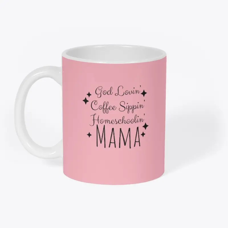 God Lovin Coffee Sippin Homeschoolin Mug